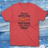 Bring a good lure to fish with red Fishermen T-shirt
