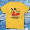 Cast away your troubles daisy Fishing T-shirt