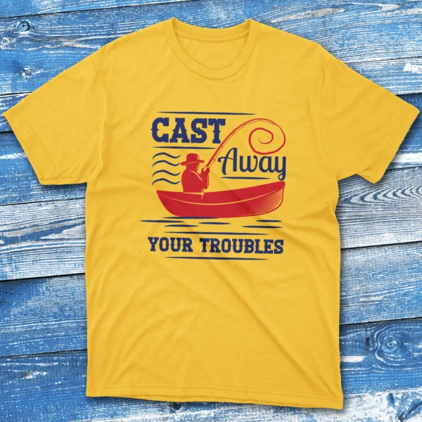 Cast away your troubles daisy Fishing T-shirt