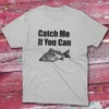 Catch me if you can grey Fisherman Tee Catch me if you can grey Fisherman Tee