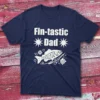 Fin tastic dad navy Fisherman Tee