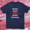 More rest means more fishing navy Fisherman Tee
