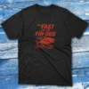 The fast and the fin ous black Fishermen T-shirt The fast and the fin ous black Fishermen T-shirt