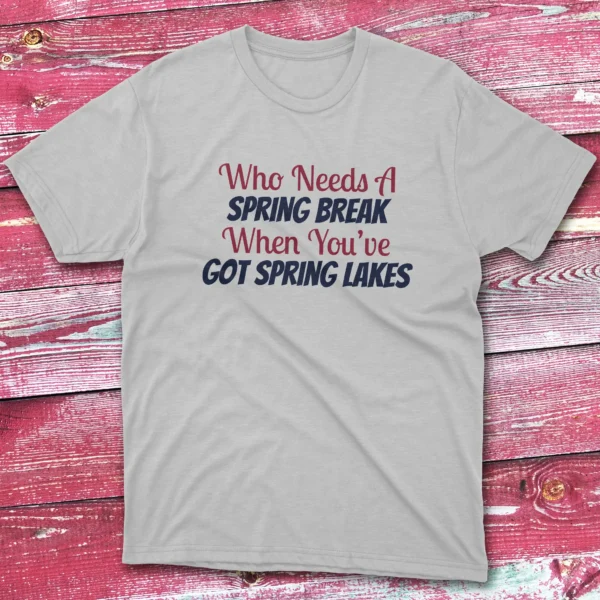 Who need a spring break when grey Fishing T-shirt