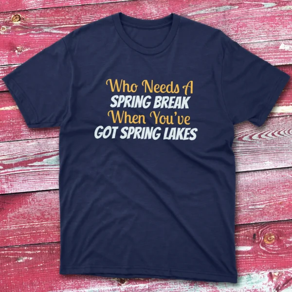 Who need a spring break when navy Fishermen T-shirt