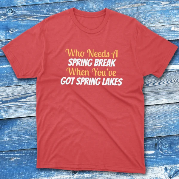 Who need a spring break when red Fishing T-shirt