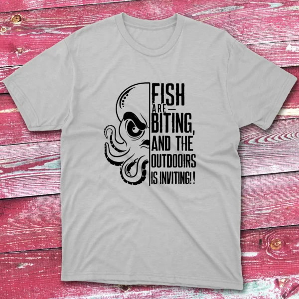 Fish are biting and the outdoor is inviting grey Fishermen T-shirt