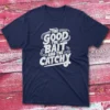 the good the bait and the catchy navy Fishing T-shirt the good the bait and the catchy navy Fishing T-shirt