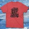 the good the bait and the catchy red Fishing T-shirt the good the bait and the catchy red Fishing T-shirt