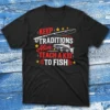 Keep tradtions black Anglers T-shirts