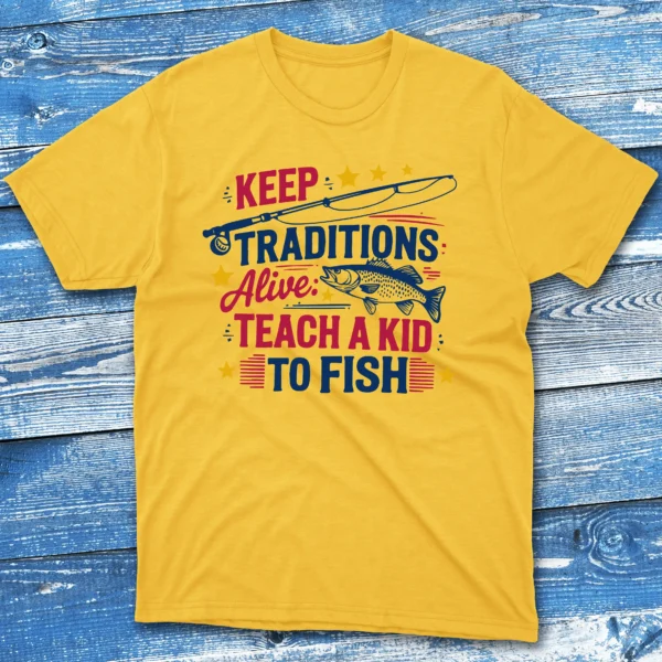 Keep tradtions daisy Fisherman Tee