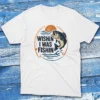 Wishin I was fishing white Anglers T-shirts