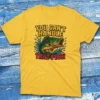 You can't handle that fish daisy Fishermen T-shirt