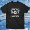 who needs a spring break when we black Fisherman Tee