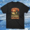 you should experience fishing 350 days a year black Fisherman Tee