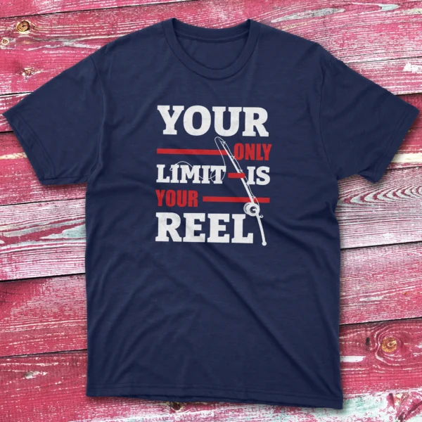 your only limit is your reel navy Fishermen T-shirt