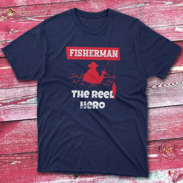 Fisherman the reel hero navy Fisherman Tee
