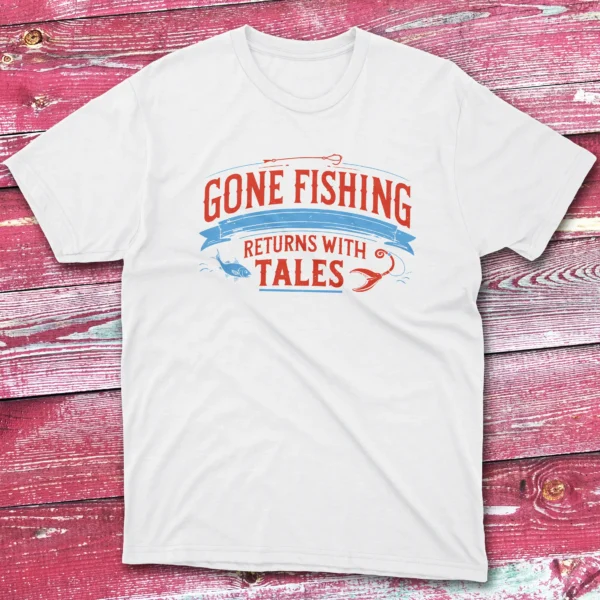 Gone fishing returens with tales white Fisherman Tee