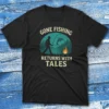 Gone fishing returens with tales3 black Fisherman Tee