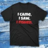 I came, i saw, i fished black Fishermen T-shirt