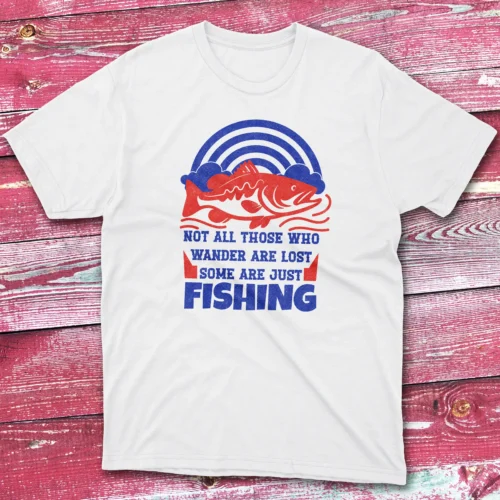 Not all those who wander are lost white Fisherman Tee