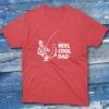 The Reel cool dad red Fishing T-shirt