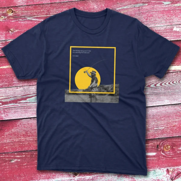The fishing was good navy Anglers T-shirts