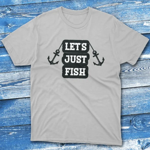 let's just fish grey Anglers T-shirts let's just fish grey Anglers T-shirts