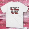 the fish said to the worm and i sad to the fish white Fishing T-shirt