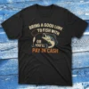 Bring a good lure to fish with or you'll black Fisherman Tee Bring a good lure to fish with or you’ll black Fisherman Tee