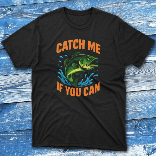 Catch me if you can black Fishermen T-shirt