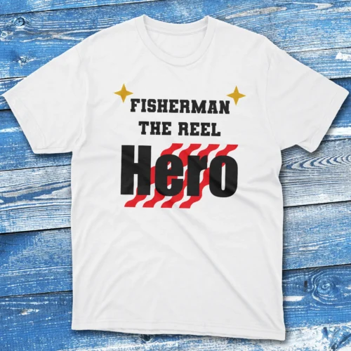 Fisherman the reel hero White Fishing T-shirt