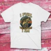 I fish therefore i am white Fishing T-shirt