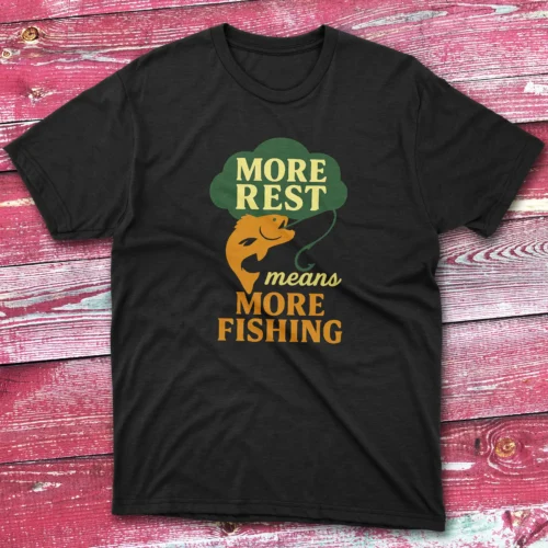 More rest means more fishing black Fishing T-shirt More rest means more fishing black Fishing T-shirt