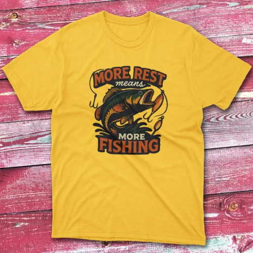 More rest means more fishing daisy Anglers T-shirts