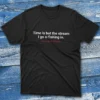 Time is but the stream Black Fishermen T-shirt