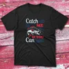 cath me if you can black Fisherman Tee