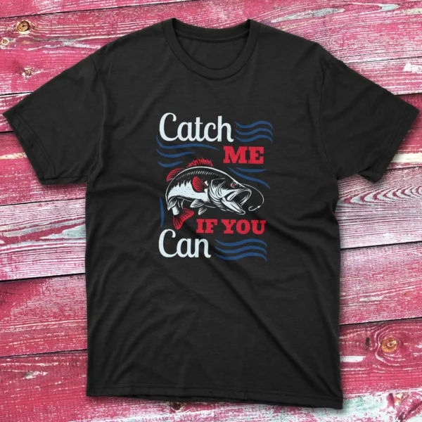 cath me if you can black Fisherman Tee