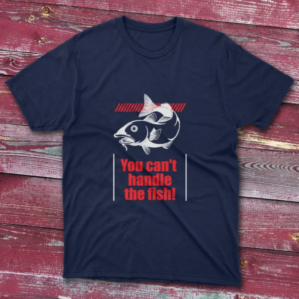 Navy T-shirt: Black T-shirt with You can't handle the fish text