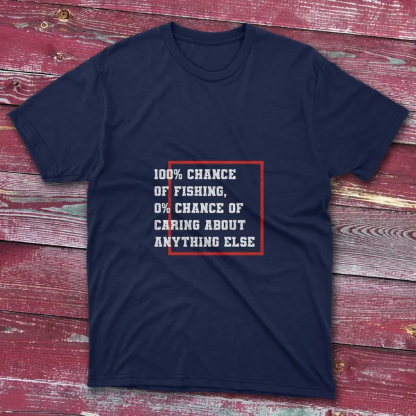 Navy blue T-shirt featuring 100% Chance of Fishing - 2025 graphic