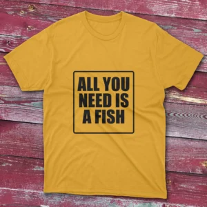 Daisy yellow T-shirt featuring All You Need Is a Fish - 2025 text