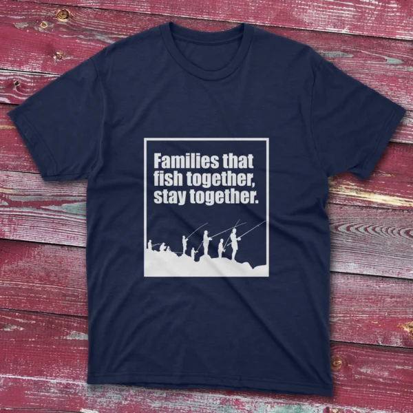 Navy blue T-shirt featuring Families That Fish Together Stay Together - 2025 text