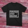 Black T-shirt with Fatherhood: A Reel Adventure - 2025 design