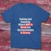 Royal blue T-shirt displaying Fishing and Camping - Where WiFi is Weak but the Connection is Strong design