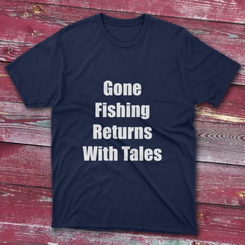 Navy blue T-shirt featuring Gone fishing, returns with tales - 2025 design