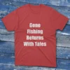 Red T-shirt with Gone fishing, returns with tales - 2025 text