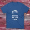 Royal blue T-shirt displaying Houston, we have a fish phrase