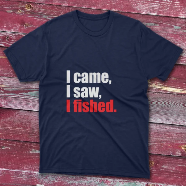 Navy blue T-shirt featuring I came, I saw, I fished - 2025 design