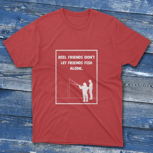 Red T-shirt with Reel friends don't let friends fish alone - funny quote 2025 text