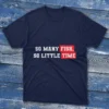 Navy blue T-shirt featuring So many fish, so little time - 2025 design